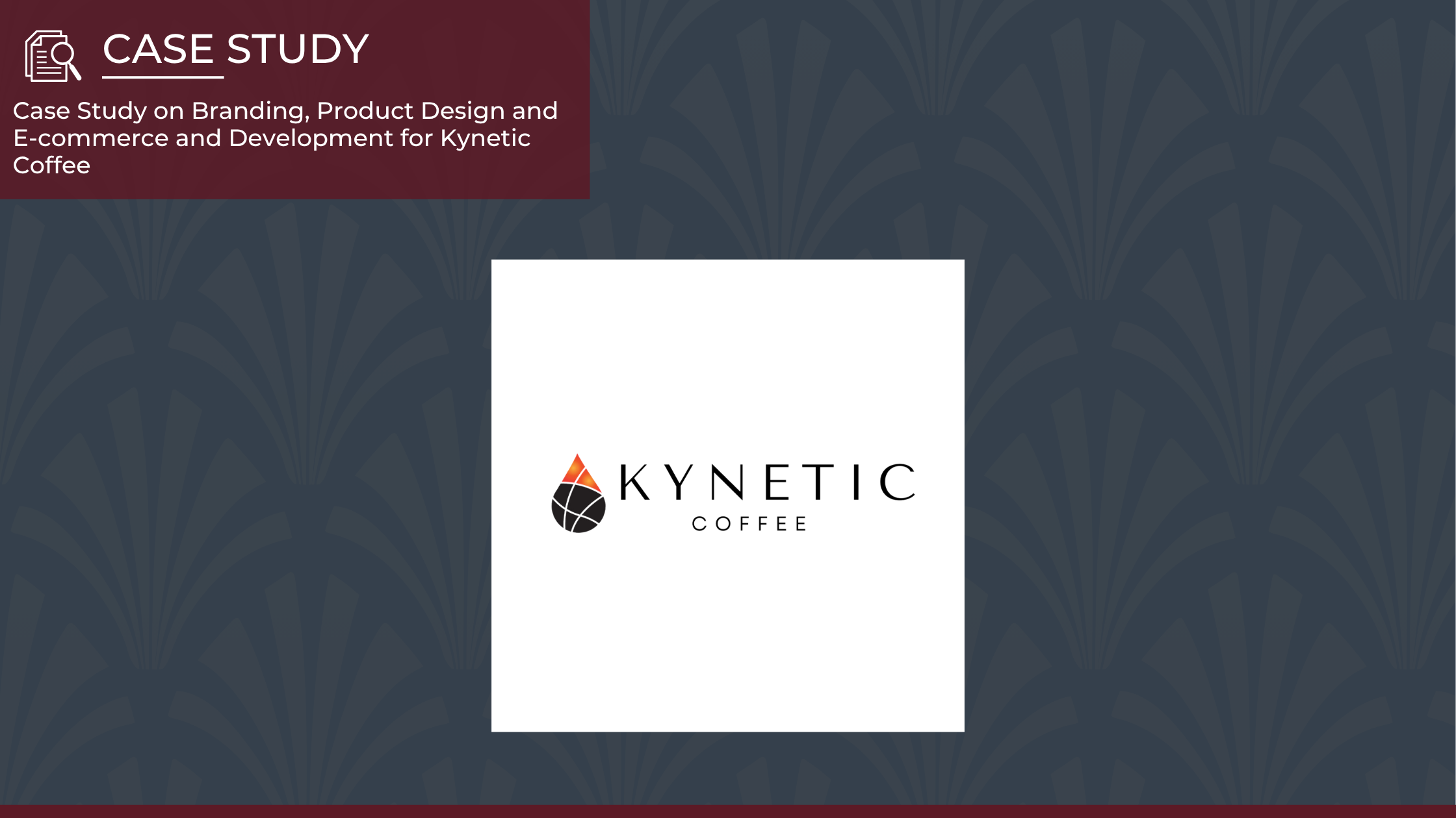 Case Study - Kynetic Coffee