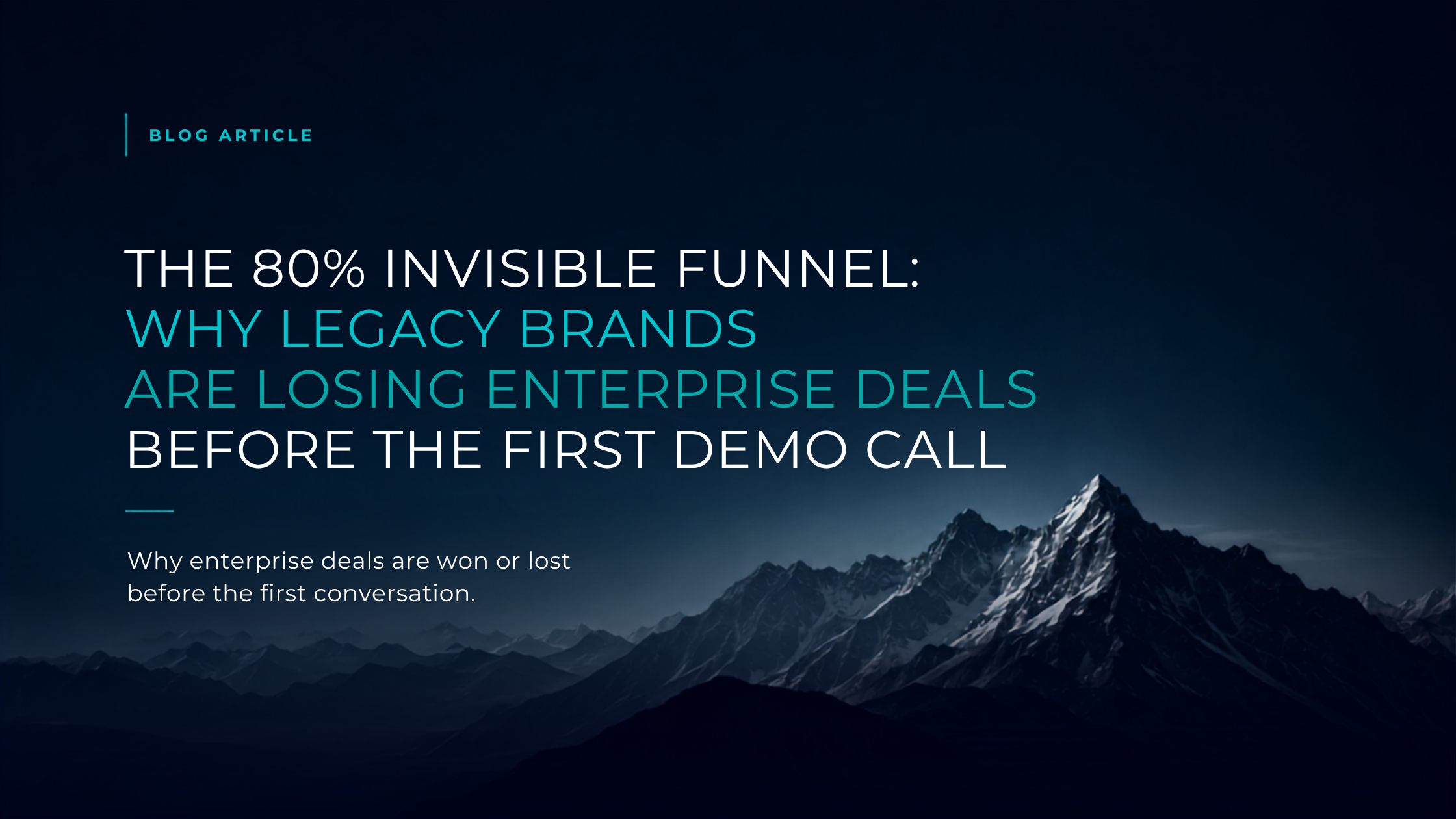 Graphic detailing the 80 percent invisible funnel and why legacy brands lose enterprise deals before the first conversation by Republic Digital Consultancy